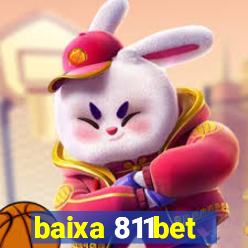 baixa 811bet